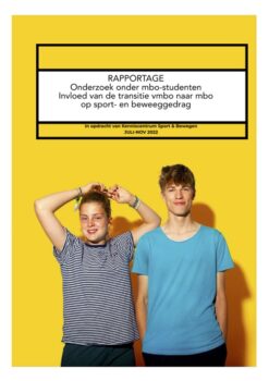 rapportage onderzoek onder mbo-studenten invloed van de transitie vmbo naar mbo op sport- en beweeggedrag jongeren bewegen